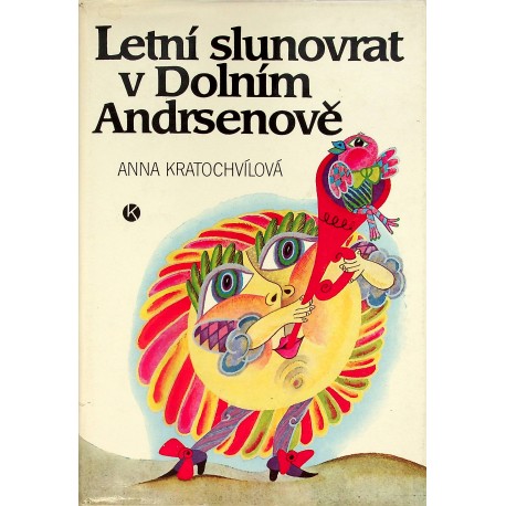 Kratochvílová Anna - Letní slunovrat v Dolním Andrsenově