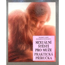 Yaffé Maurice, Fenwicková Elizabeth - Sexuální štěstí pro muže (Praktická příručka)