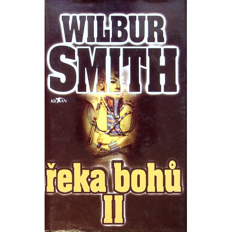 Smith Wilbur - Řeka bohů II
