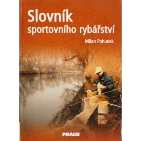 Pohunek Milan - Slovník sportovního rybářství