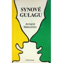 Maloumian Armand . Synové Gulagu