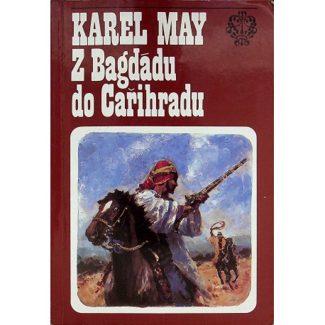 May Karel - Z Bagdádu do Cařihradu (Ve stínu pádišáha 3)
