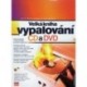 Hlavenka Jiří a kolektiv - Velká kniha vypalování CD a DVD