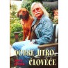Fousek Josef - Dobré jitro, člověče