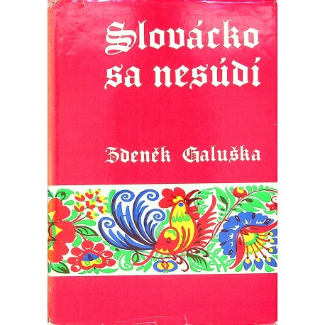 Galuška Zdeněk - Slovácko sa nesúdí