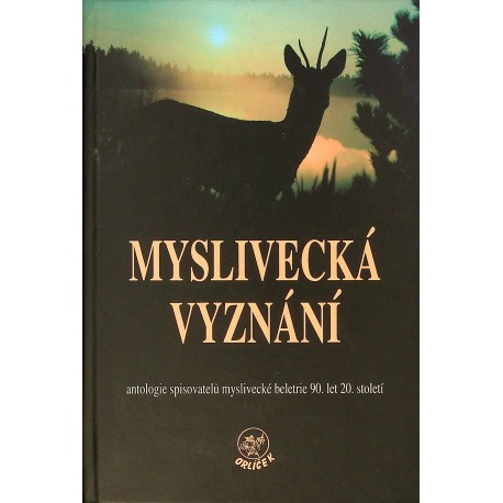 kolektiv autorů - Myslivecká vyznání