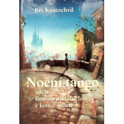 Kratochvíl Jiří - Noční tango aneb Román jednoho léta z konce století