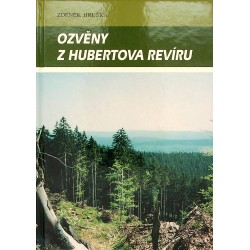 Hruška Zdeněk - Ozvěny z Hubertova revíru