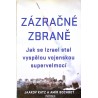 Katz Jaakov, Bochbot Amir - Zázračné zbraně (Jak se Izrael stal vyspělou vojenskou velmocí)
