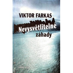 Farkas Viktor - Nevysvětlitelné záhady