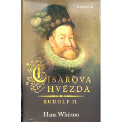 Whitton Hana - Císařova hvězda Rudolf II.