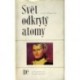 Tolgyessy Juraj - Svět odkrytý atomy (kapitoly z nukleární analyt...