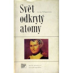Tolgyessy Juraj - Svět odkrytý atomy (kapitoly z nukleární analyt...