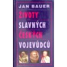 Bauer Jan - Životy slavných českých vojevůdců