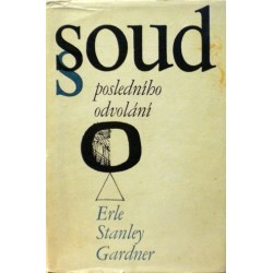 Gardner Erle Stanley - Soud posledního odvolání
