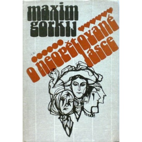 Gorkij Maxim - O neopětované lásce