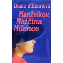 Henryová Diane de - Manželkou matčina milence