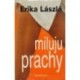 LászlĂł Erika - Miluju prachy