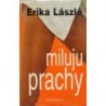 LászlĂł Erika - Miluju prachy
