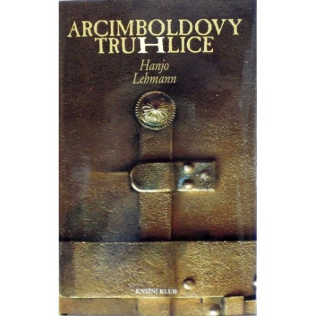 Lehmann Hanjo - Arcimboldovy truhlice
