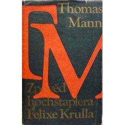 Mann Thomas - Zpověď  hochštaplera Felixe Krulla