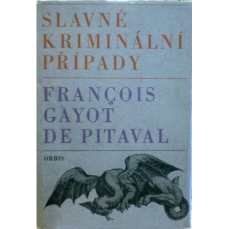 Pitaval Francois Gayot de - Slavné kriminální případy