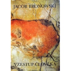 Bronowski Jacob - Vzestup člověka