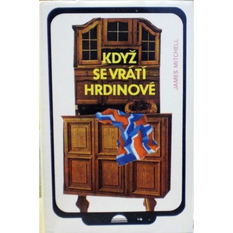 Mitchell James - Když se vrátí hrdinové