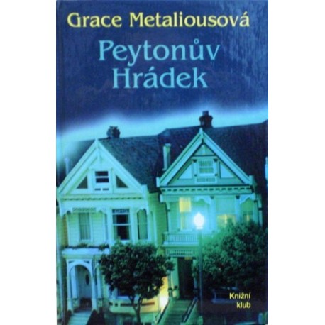 Metaliousová Grace - Peytonův Hrádek