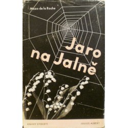 Roche Mazo de la - Jaro na Jalně