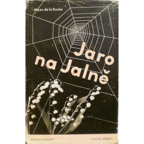 Roche Mazo de la - Jaro na Jalně