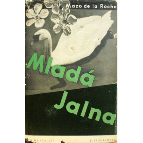 Roche Mazo de la - Mladá Jalna