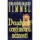Simmel Johannes Mario - Dvaadvacet centimetrů něžnosti