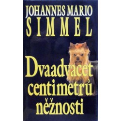 Simmel Johannes Mario - Dvaadvacet centimetrů něžnosti