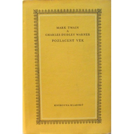 Twain Mark a Warner Charles Dudley - Pozlacený svět