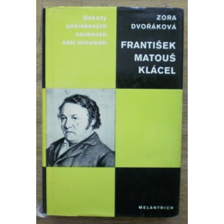 Dvořáková Zora - František Matouš Klácel