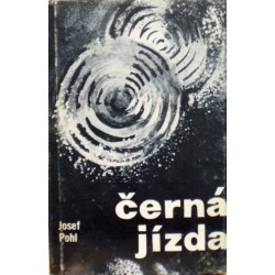 Pohl Josef - Černá jízda