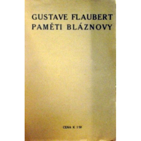 Flaubert Gustave - Paměti bláznovy