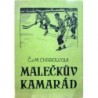 Charousovi Č. a M. - Malečkův kamarád