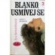 Bernardinová Eva - Blanko, usmívej se