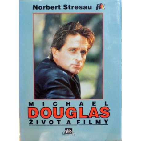 Stresau Norbert - Michael Douglas - Život a filmy