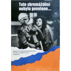 - Toto shromáždění nebylo povoleno...