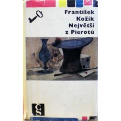 Kožík František - Největší z Pierotů