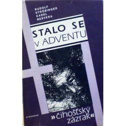 Strabinger Rudolf, Nešvara Karel - Stalo se v adventu - Čihošťský zázrak