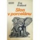 Králová Eva - Slon v porcelánu
