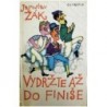 Žák Jaroslav - Vydržte až do finiše