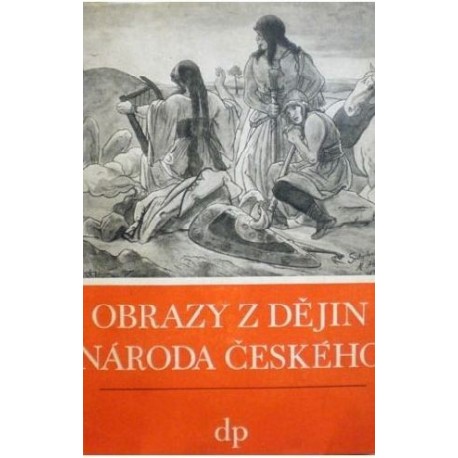 Vančura Vladislav - Obrazy z dějin národa českého I. - Od dávnověku po dobu královskou