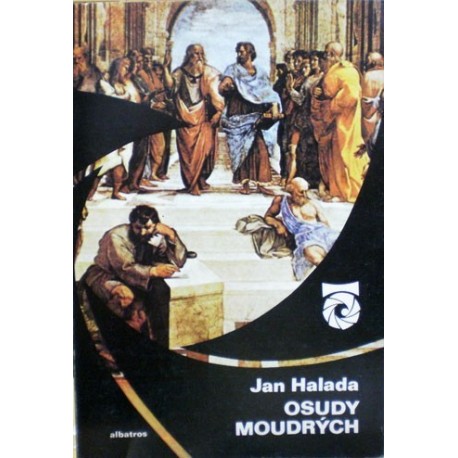 Halada Jan - Osudy moudrých (filozofech a filozofii)