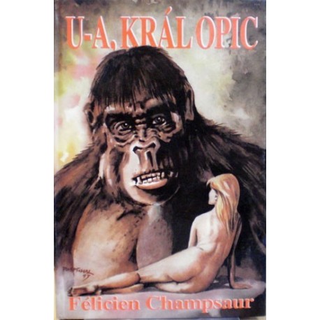 Champsaur Félicien - U-A, král opic
