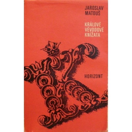 Matouš Jaroslav - Králové, vévodové, knížata